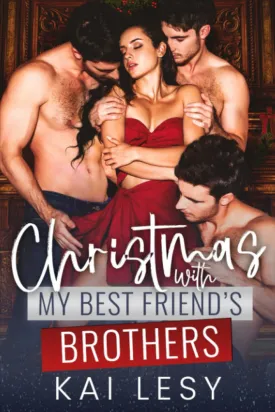 Christmas with my Best Friend's Brothers: A Contemporary Reverse Harem Romance (Lucky Lady Reverse Harems) Paperback  December 3, 2022