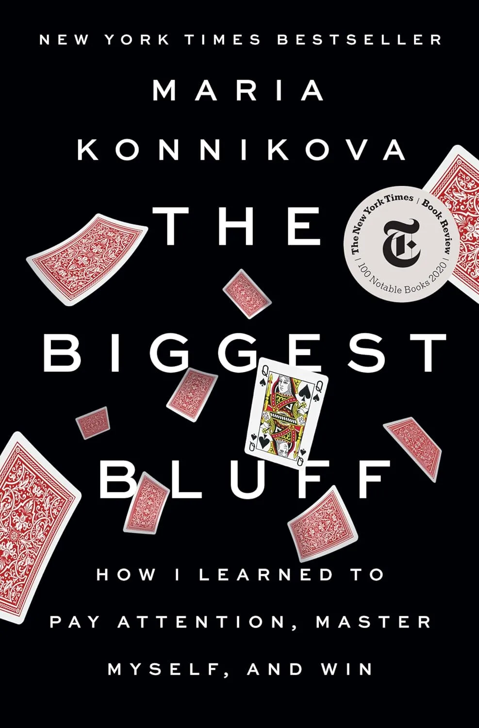 The Biggest Bluff: How I Learned to Pay Attention, Master Myself, and Win Hardcover  June 23, 2020
