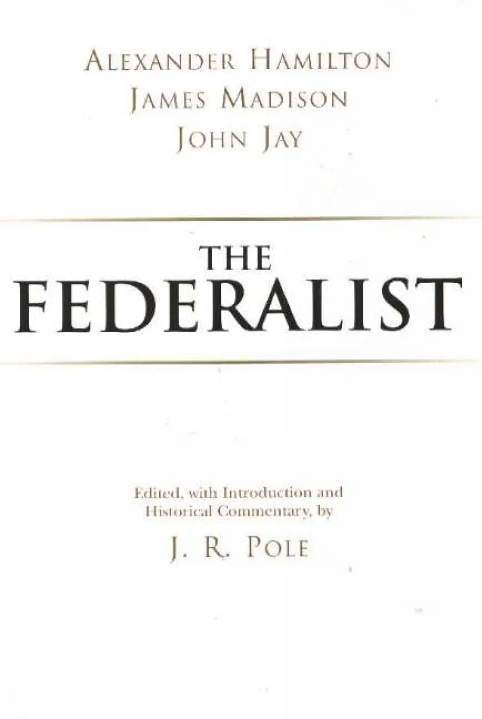 The Federalist (Hackett Classics) UK ed. Edition
