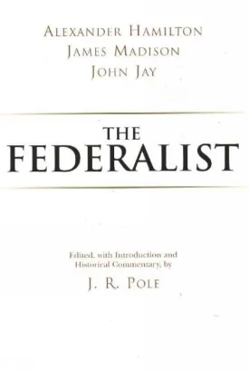 The Federalist (Hackett Classics) UK ed. Edition