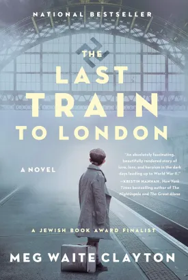 The Last Train to London: A Novel Paperback  Deckle Edge, June 16, 2020